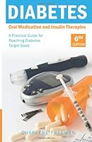 Diabetes: Oral Medication and Insulin Therapies: A Practical Guide for Reaching Diabetes Target Goals 1937661180 Book Cover