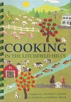 Cooking in the Litchfield Hills: The Pratt Center 0963917501 Book Cover