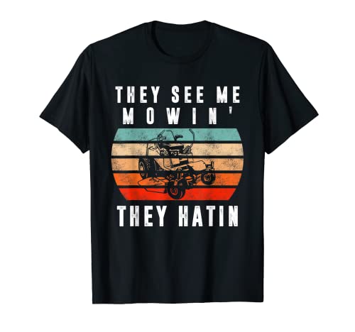 Photo de They See Me Mowin' They Haten Tondeuse à gazon pour homme T-Shirt
