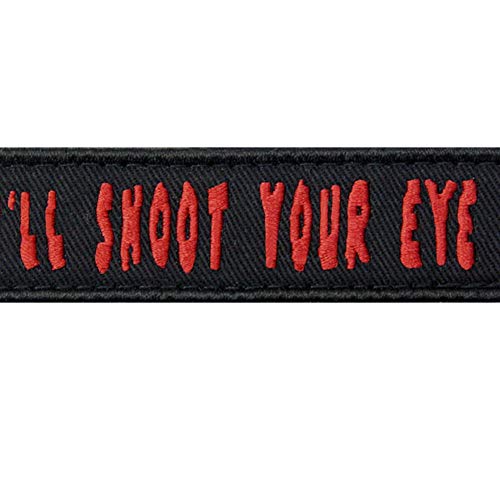 You'll Shoot Your Eye Out Morale Tactical Patch Funny Embroidered Applique Fastener Hook & Loop Emblem #TOP1