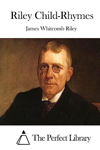 Riley Child-Rhymes (Perfect Library)