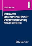 Neoklassische Kapitalmarktmodelle in der Unternehmensbewertung von Kreditinstituten