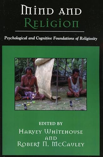 Mind and Religion: Psychological and Cognitive Foundations of Religion: Psychological and Cognitive Foundations of Religion (Cognitive Science of Religion)