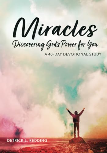 Miracles: Discovering God's Power For You