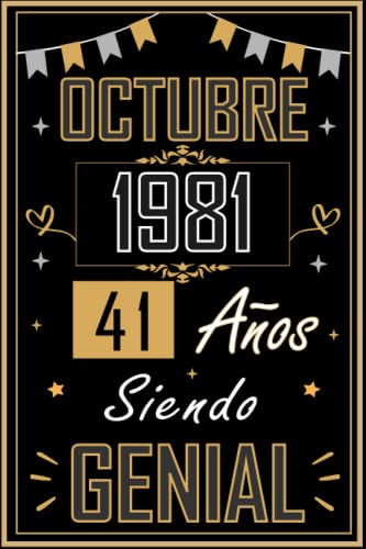 CUADERNO, OCTUBRE 1981 41 AÑOS SIENDO GENIAL: Regalo de 41 cumpleaños para mujeres y hombres, ideas de 41 cumpleaños... un cumpleaños... divertido, ... regalo de 41 cumpleaños para él/ella.
