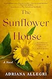 The Sunflower House: A Novel