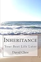 Inheritance: Your Best Life Later 1501090283 Book Cover