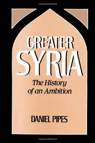 Télécharger Greater Syria: The History of an Ambition by Daniel Pipes (1-Jan-1992) Paperback livre En ligne