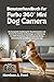 BENUTZERHANDBUCH FÜR FURBO 360° MINI DOG CAMERA: Die komplette Anleitung für Haustierbesitzer mit Schritt- für-Schritt-Anweisungen zur Behebung von WiFi- Problemen, Verwaltung von Nanny-Abonnements