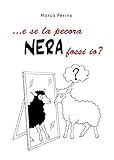 ... e se la pecora nera fossi io? (Italian Edition)