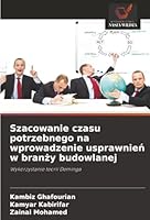 Szacowanie czasu potrzebnego na wprowadzenie usprawnien w branzy budowlanej (Polish Edition) 6208959837 Book Cover