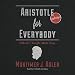 Aristotle for Everybody: Difficult Thought Made Easy