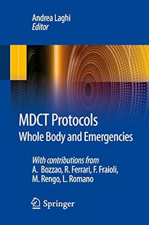 MDCT Protocols: Whole Body and Emergencies 2012th Edition book cover