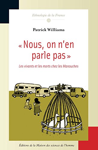 Télécharger « Nous, on n’en parle pas »: Les vivants et les morts chez les Manouches (Ethnologie de la Fran Livre PDF Gratuit