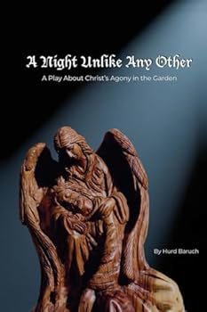 Paperback A Night Unlike Any Other: A Play About Christ's Agony in the Garden Book