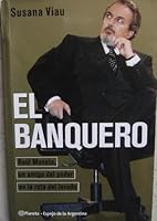 El Banquero: Raul Moneta, Un Amigo del Poder En La Ruta del Lavado (Espejo de La Argentina) 9504908152 Book Cover