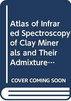 Atlas of Infrared Spectroscopy of Clay Minerals and Their Admixtures