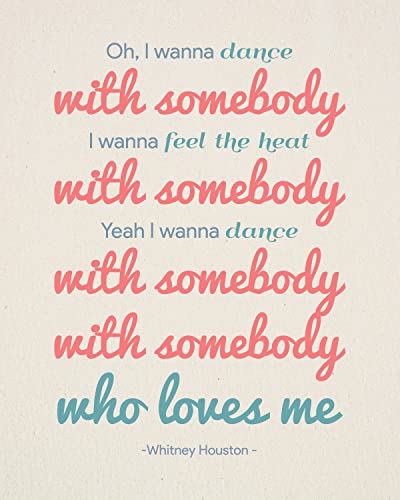 AMERICAN LUXURY GIFTS I Wanna Dance With Somebody Whitney Houston Lyrics Iconic Pop Music Wall Art Decor - Home Office Studio Dorm R&B Fan Gift - 8x10 Unframed Print