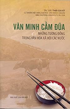 Văn Minh Cầm Đũa và Những Tương Đồng Trong Văn Hóa Xã Hội Các Nước