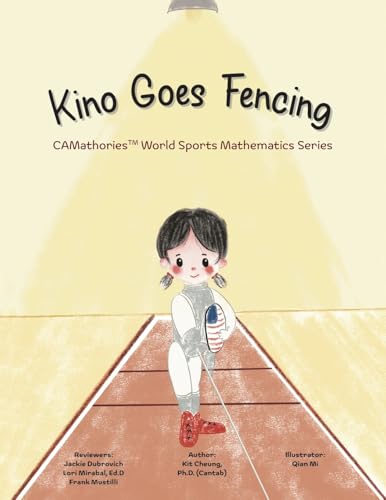 Kino Goes Fencing (CAMathories™ World Sports Mathematics Series)