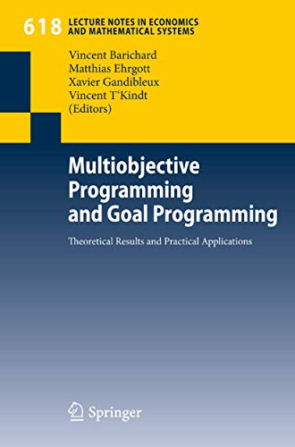Multiobjective Programming and Goal Programming: Theoretical Results and Practical Applications: 618 (Lecture Notes in Economics & Mathematical Systems) view 2