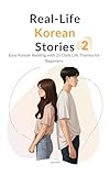 Real-Life Korean Stories 2: Easy Korean Reading with 25 Daily-Life Themes for Beginners