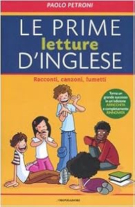 Vedi scheda su Amazon Le prime letture d'inglese. Racconti, canzoni, fumetti. Ediz. bilingue