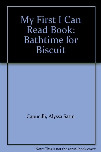 My First I Can Read Book: Bathtime for Biscuit B00BHJNIOS Book Cover