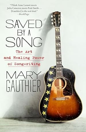 Book cover Saved by a Song: The Art and Healing Power of Songwriting