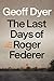 Produktbild The Last Days of Roger Federer: And Other Endings
