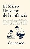 El Micro Universo de la infancia (Colección de obras de Carneado)