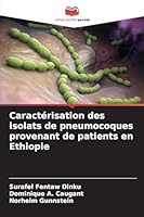 Caractérisation des isolats de pneumocoques provenant de patients en Ethiopie (French Edition) 620874251X Book Cover