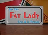 See The Fat Lady Metal Sign Freak Show Carnival Circus fair