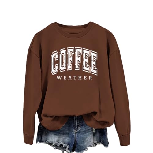 Coffee Weather Sweatshirt Women Fall Season Long Sleeve Graphic Shirts Cozy Weather Coffee Lover Pullover Tops2