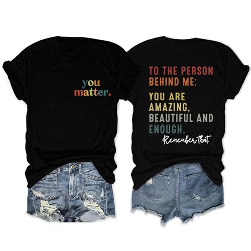 KZMFROY Dear Person Behind Me Shirt The Person Behind Me T Shirt Positive Affirmations T Shirt Women Casual Round Neck Top
