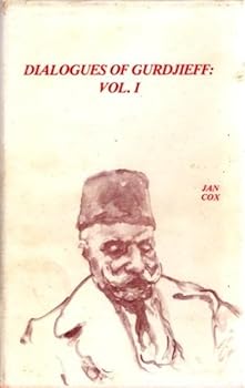 Hardcover The Dialogues of Gurdjieff Volume One (A Tropical Excursion) Book
