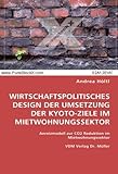 Wirtschaftspolitisches Design der Umsetzung der Kyoto-Ziele im Mietwohnungssektor: Anreizmodell zur CO2 Reduktion im Mietwohnungssektor - Andrea Höltl 