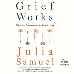 Grief Works Audiolibro Por Julia Samuel arte de portada