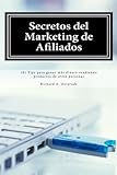 productos mas vendidos en amazon mexico  Secretos del Marketing de Afiliados: 101 Tips para ganar más dinero vendiendo productos de otras personas