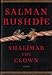 Shalimar the Clown: A Novel