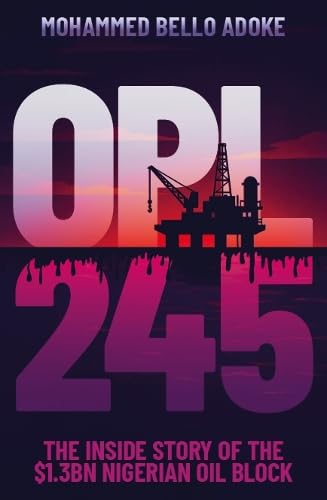 Opl245: The Inside Story Of The $1.3Bn Nigerian Oil Block