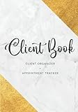Client Organizer Book: Customer Record and Appointment Tracker for Hair Stylist or Esthetician (Beauty Client Records)