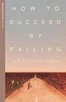 How to Succeed by Failing 0692472193 Book Cover