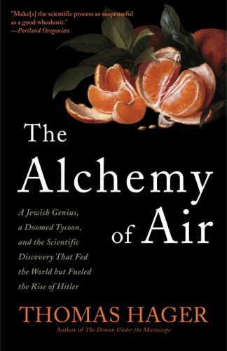 The Alchemy of Air by Hager, Thomas (August 18, 2009) Paperback