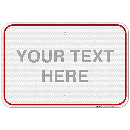Custom Sign, Personalized Metal Signs, Customize for Office, Business, Workplace, Home, Delivery Red Signs, 12x18 Inches, 3M EGP Reflective .063 Aluminum, Made in USA by Sigo Signs