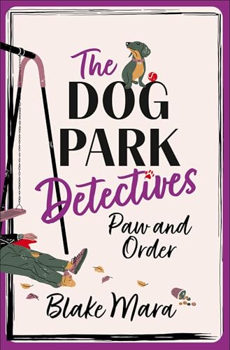 Paw and Order: The paw-some cosy mystery that barks up all the right trees!