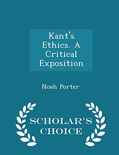 Kant's Ethics. a Critical Exposition - Scholar'... 1298363845 Book Cover
