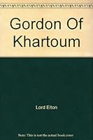 Gordon Of Khartoum B00C6P18MQ Book Cover