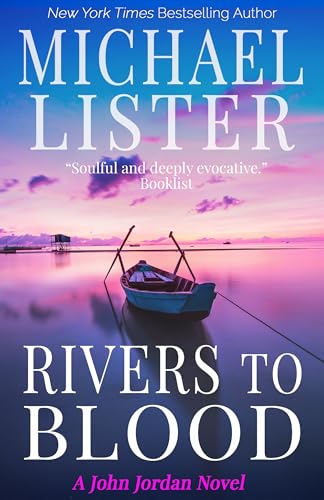 Rivers to Blood (John Jordan Mysteries Book 5)