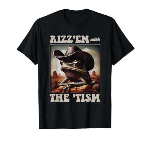 Rizz Em With The Tism Cowboy Frog Meme Funny Autism T-Shirt